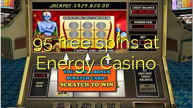 95 free spins at Energy Casino