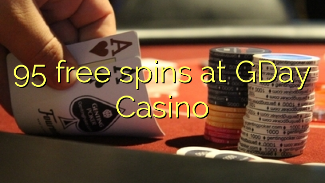 95 Freispiele bei GDay Casino