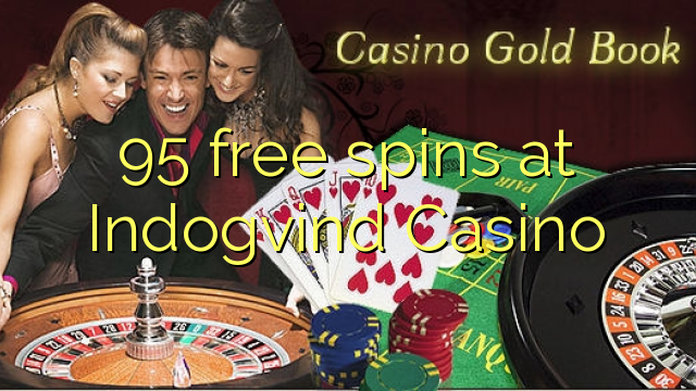 95 free spins at Indogvind Casino