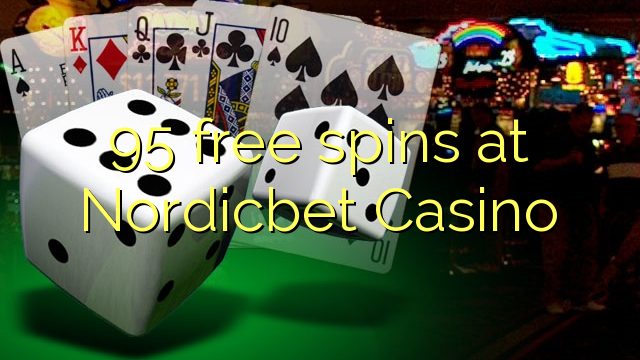 95 free spins at Nordicbet Casino