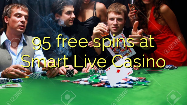 95 free spins at Smart Live Casino