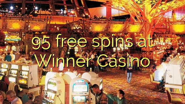 95 free spins at Winner Casino