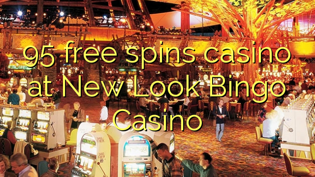 95 spins bébas kasino di New Tingal Bingo Kasino