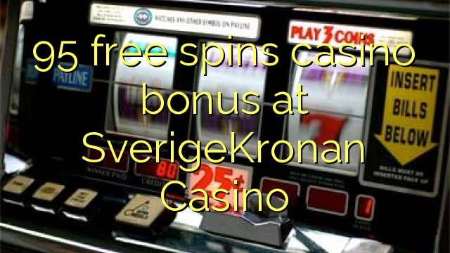 95 gratis spinner casino bonus på SverigeKronan Casino