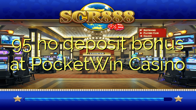 95 no deposit bonus at PocketWin Casino