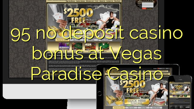 95 nem letéti kaszinó bónusz a Vegas Paradise Kaszinóban
