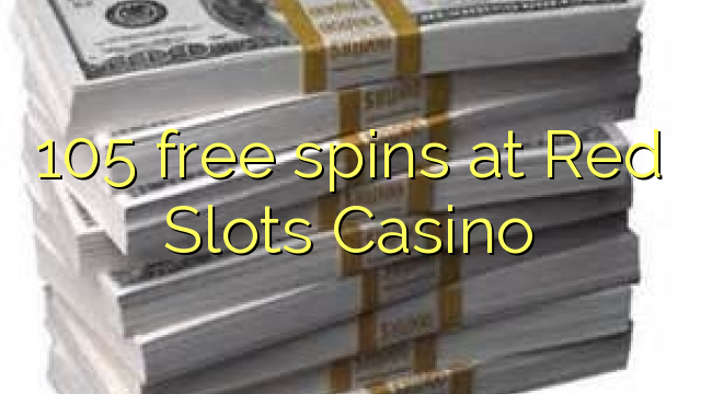 105 free spins at Red Slots Casino