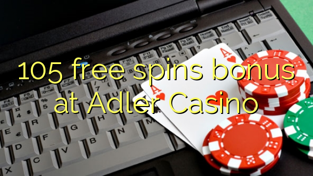 105 free spins bonus at Adler Casino