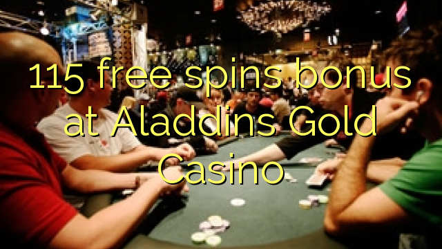 115 gaña bonos gratuítos no Aladdins Gold Casino