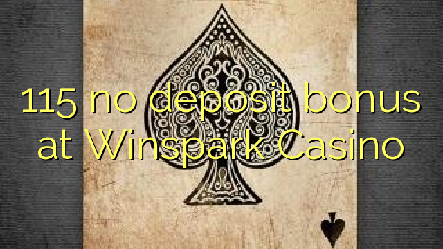 115 bonus sans dépôt au Casino Winspark