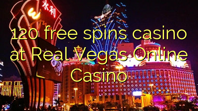 Zopanda 120 zimayendetsa casino pa Real Vegas Online Casino