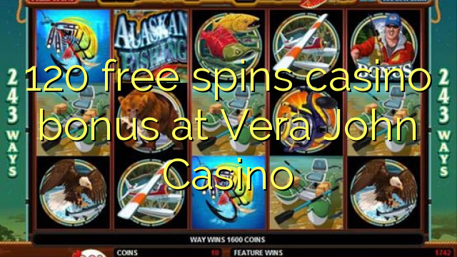 120 vapaa kierrokset kasino bonus Vera John Casino