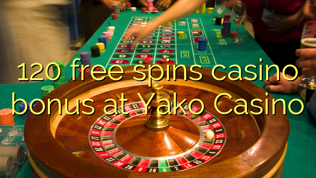 Yako Casino'da 120 pulsuz casino casino bonusu