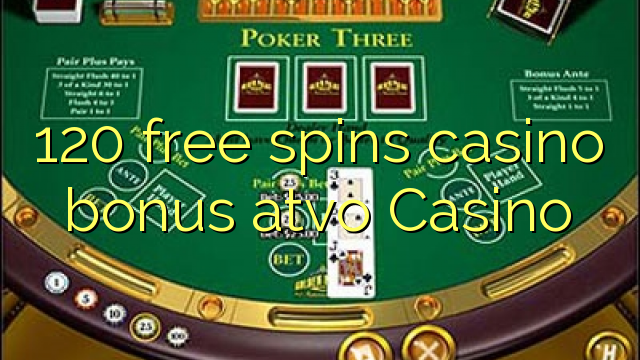 120 უფასო ტრიალებს კაზინო ბონუსების atvo Casino