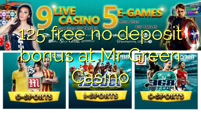 125 free no deposit bonus at Mr Green Casino