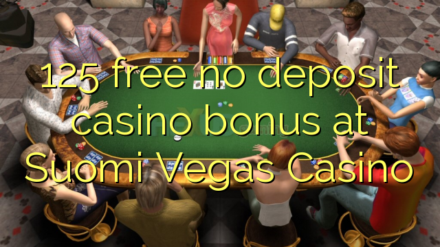 125 free no deposit casino bonus at Suomi Vegas Casino