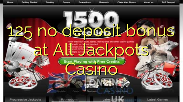 Bonus est depositum omnibus Casino 125 Jackpots