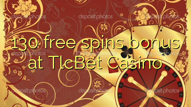 130 free spins bonus at TlcBet Casino