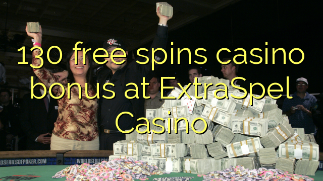 130免费旋转ExtraSpel赌场的赌场奖金