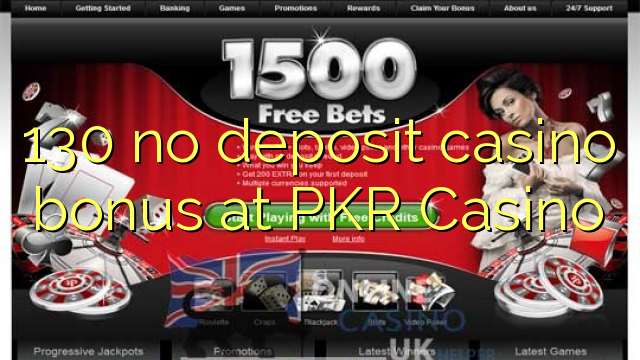130 no deposit casino bonus at PKR Casino