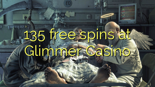 135 free spins at Glimmer Casino