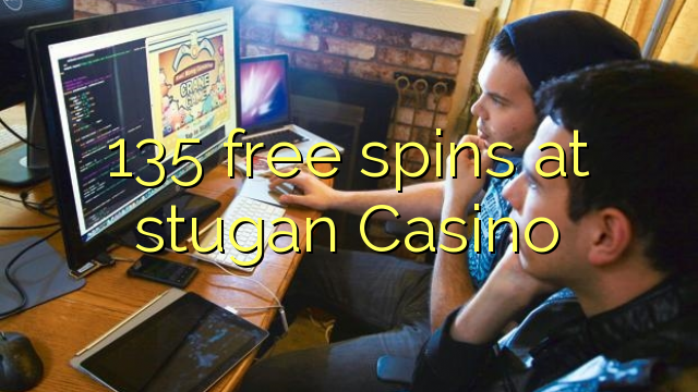135 free spins sa stugan Casino