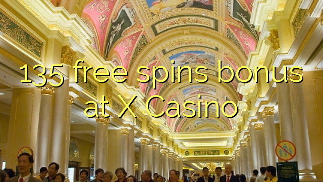 X Casino的135免费旋转奖金