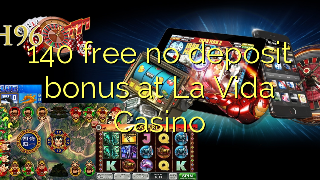 140 gratis ingen innskuddsbonus på La Vida Casino