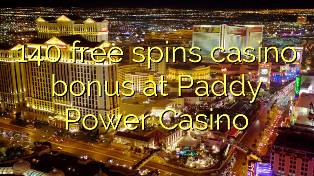140 freier Spin-Casino-Bonus bei Paddy Power Casino