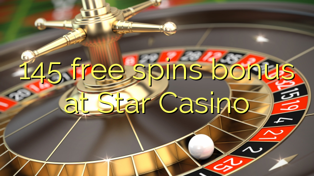 145 free spins bonus at Star Casino