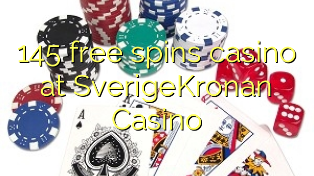 145 bure huzunguka casino katika SverigeKronan Casino