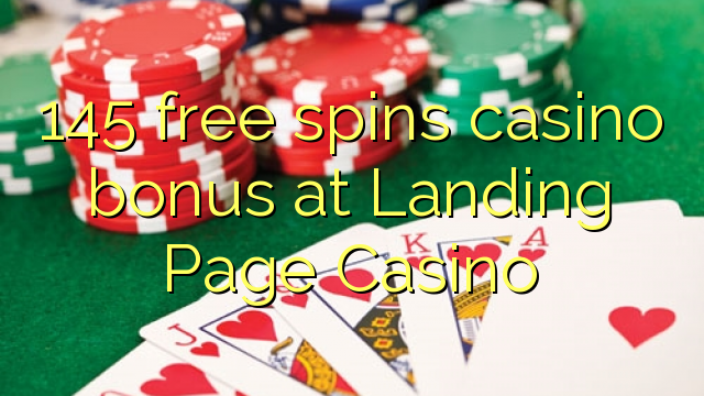 145 უფასო ტრიალებს კაზინო ბონუსების სადესანტო გვერდი Casino