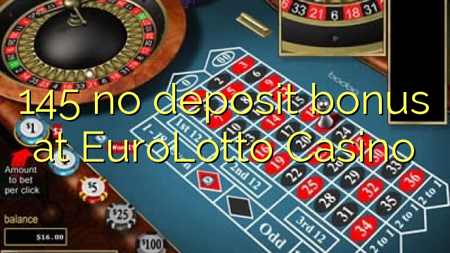 145 babu ajiya bonus a EuroLotto Casino