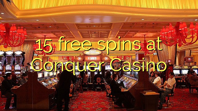 15 free spins at Conquer Casino