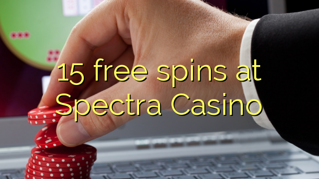 15 free spins at Spectra Casino