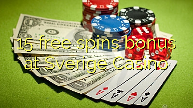 15 free spins bonus at Sverige Casino