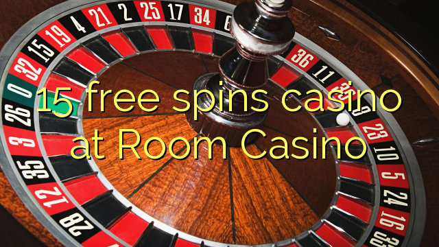 15 free spins casino at Room Casino