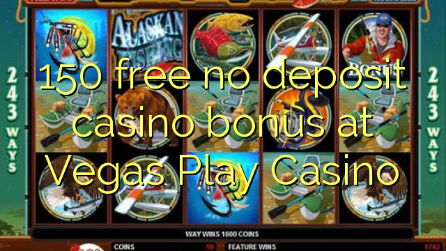 150 bébas euweuh bonus deposit kasino di Vegas Play Kasino
