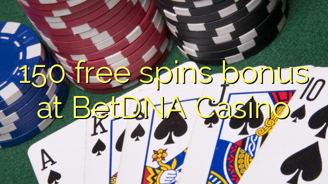 BetDNA Casino-da 150 pulsuz spins bonusu