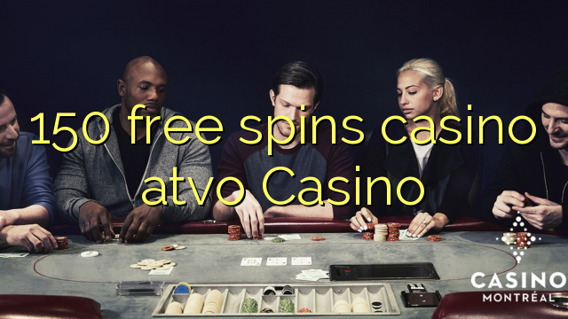 150 free spins casino atvo Casino