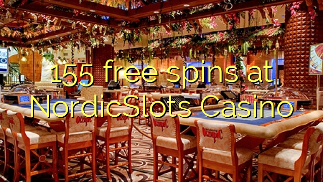 155 free spins at NordicSlots Casino