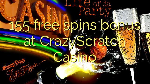 155 bébas spins bonus di CrazyScratch Kasino