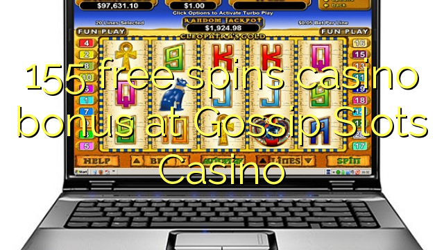 155 senza spins Bonus Casinò à Gossip Una Casino
