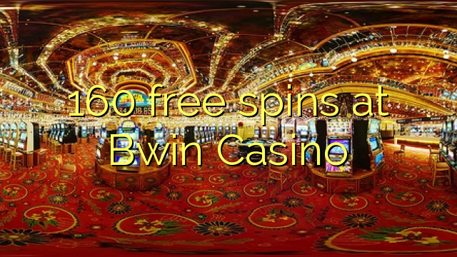 160 free spins sa Bwin Casino