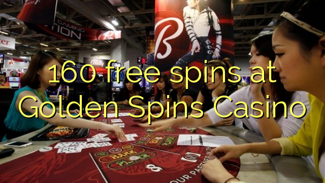 160 free spins at Golden Spins Casino