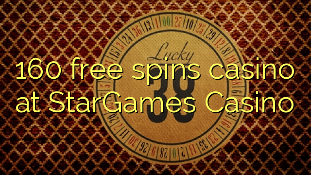 160 free spins casino at StarGames Casino