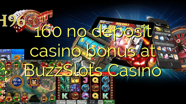 160 ohne Einzahlung Casino Bonus bei BuzzSlots Casino