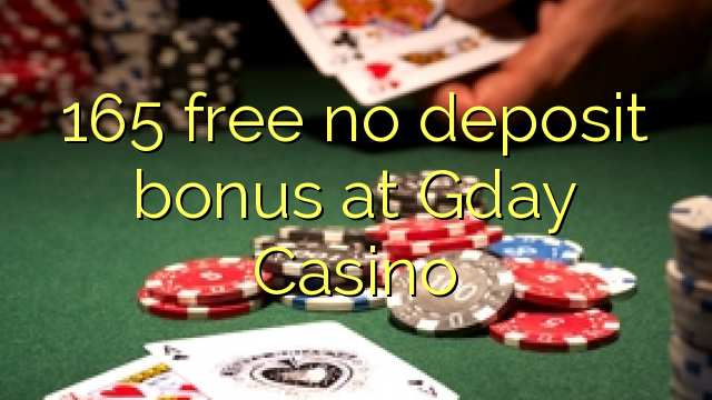 Gday Casino hech depozit bonus ozod 165