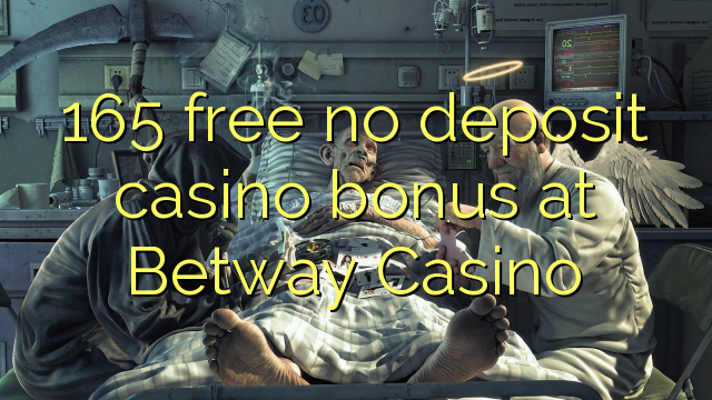 165 mwaulere palibe bonasi gawo kasino pa Betway Casino
