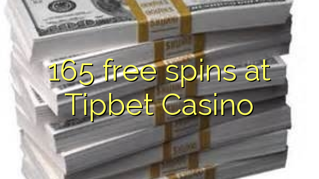 165 free spins at Tipbet Casino 165 free spins at Tipbet Casino